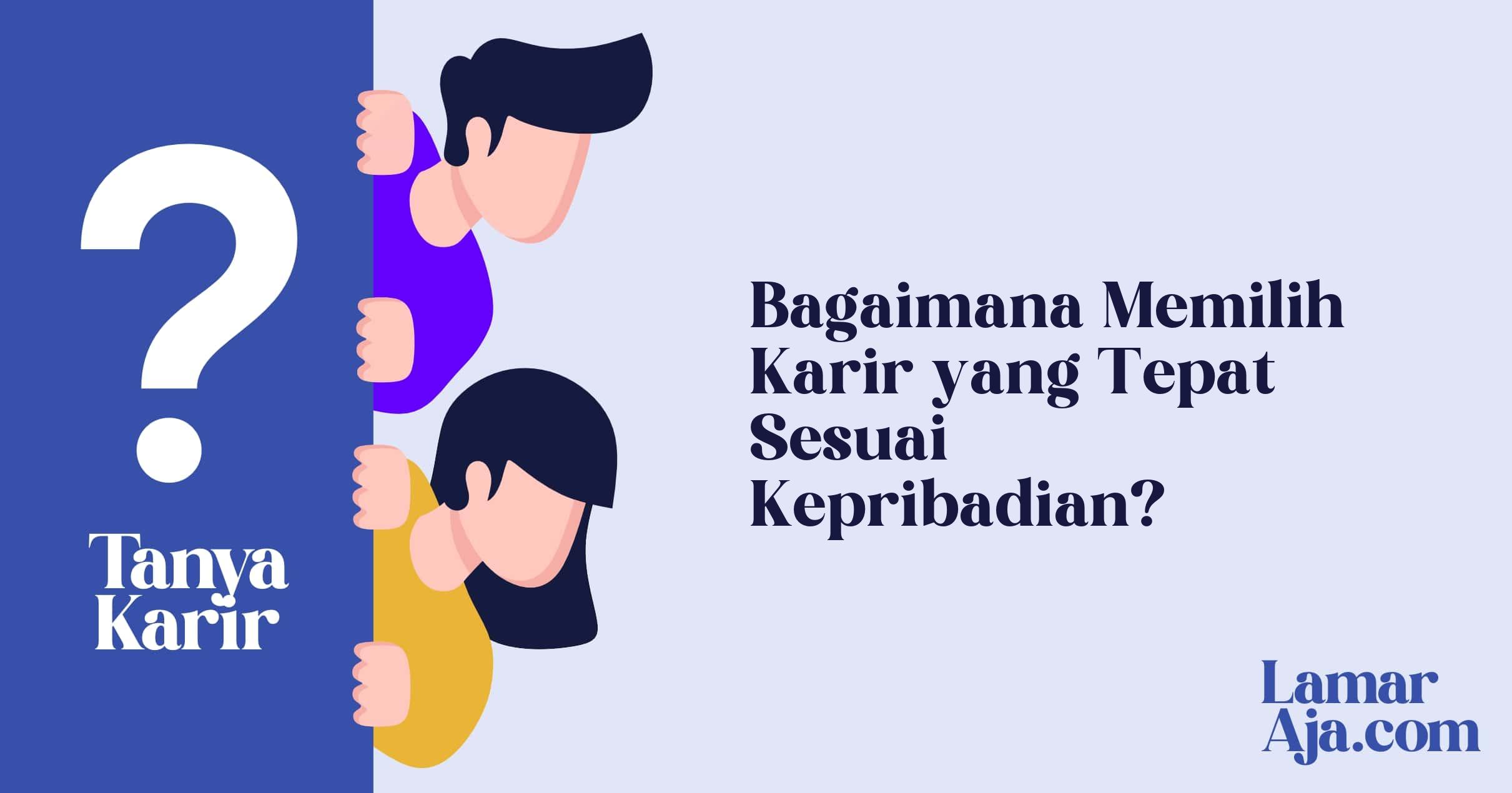 Bagaimana Memilih Karir yang Tepat Sesuai Kepribadian?